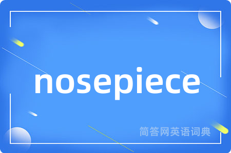 nosepiece