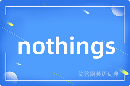 nothings