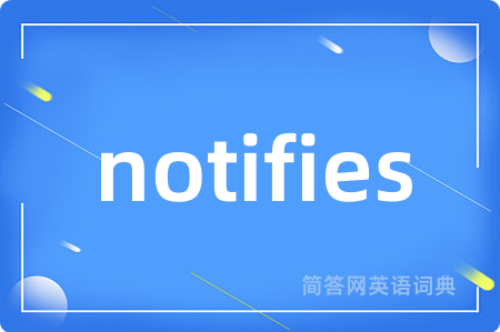notifies