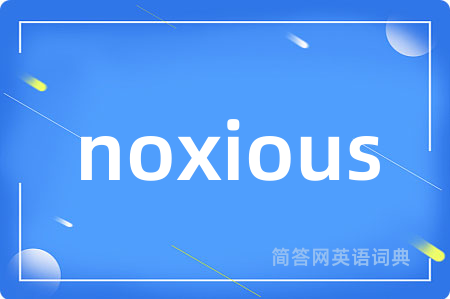 noxious