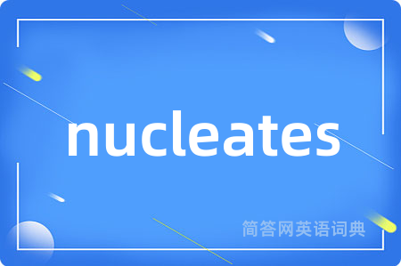 nucleates