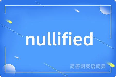 nullified