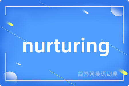 nurturing