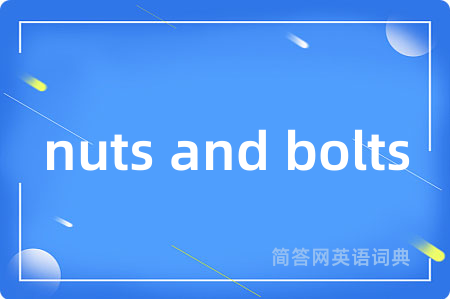 nuts and bolts