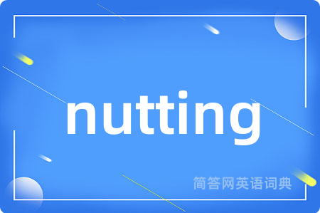 nutting