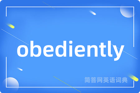 obediently