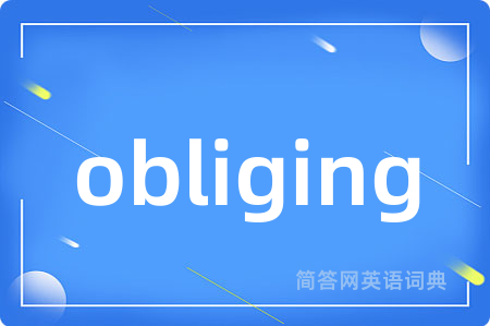 obliging