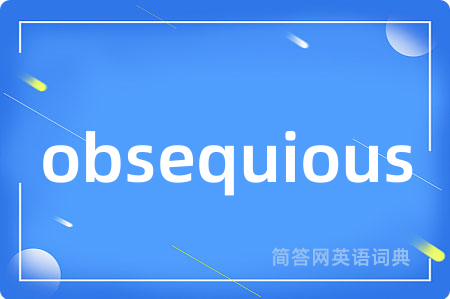 obsequious