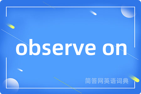 observe on