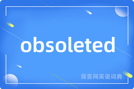 obsoleted