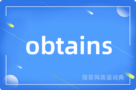 obtains