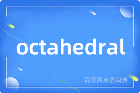 octahedral