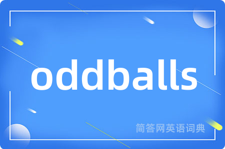 oddballs