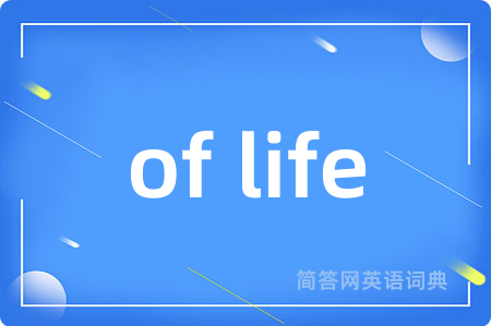 of life