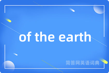 of the earth