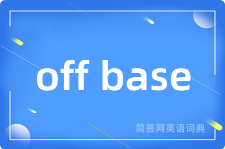 off base