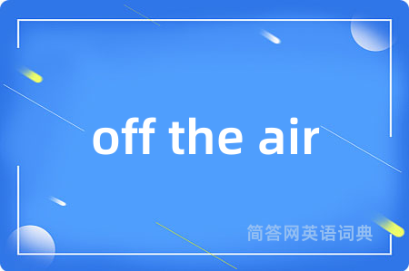 off the air