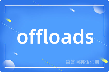 offloads