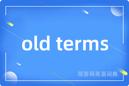 old terms