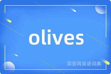 olives