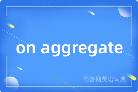 on aggregate