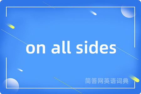 on all sides
