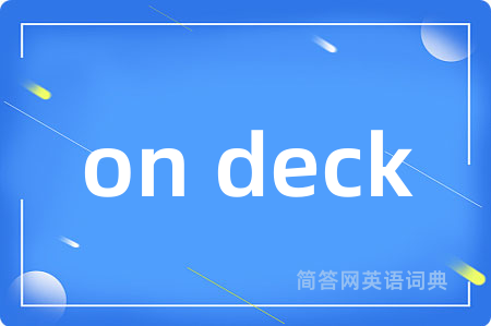 on deck