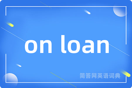 on loan