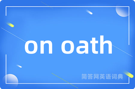 on oath