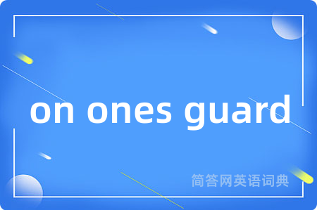 on ones guard