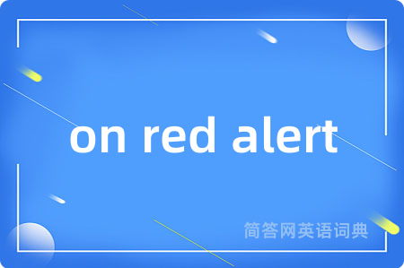 on red alert