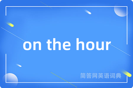 on the hour