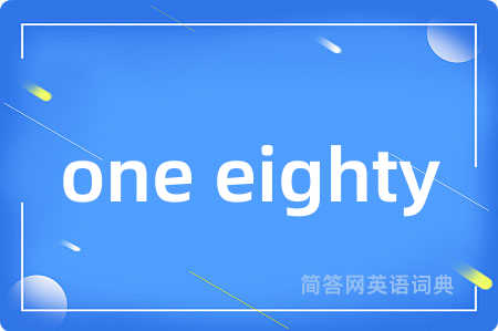 one eighty
