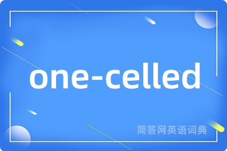 one-celled