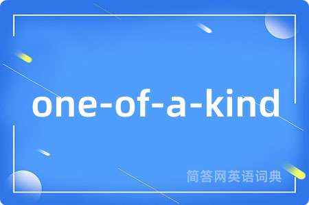 one-of-a-kind