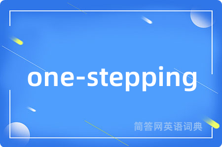 one-stepping