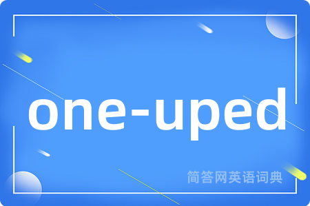 one-uped