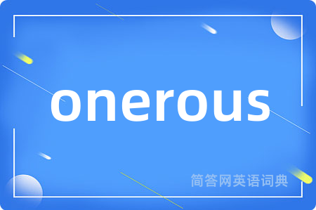 onerous