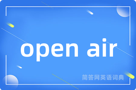 open air