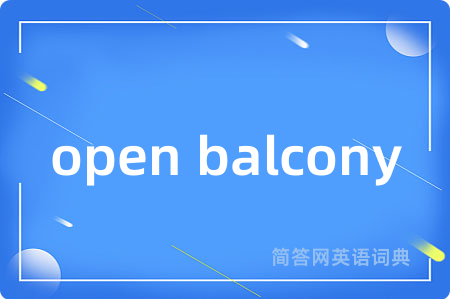 open balcony