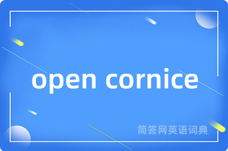 open cornice