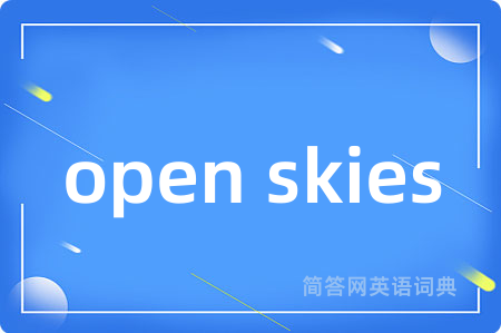 open skies
