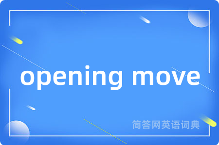 opening move