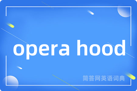 opera hood