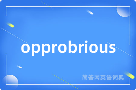 opprobrious