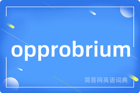 opprobrium