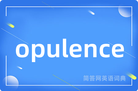 opulence