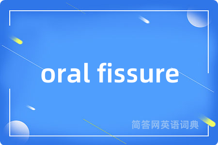 oral fissure