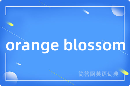 orange blossom