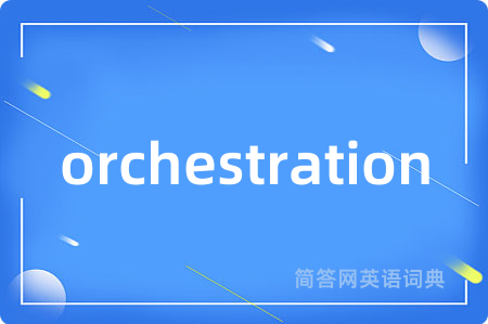 orchestration